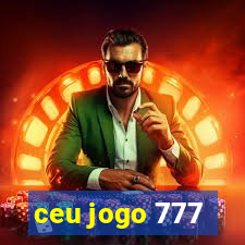 ceu jogo 777